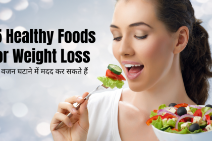 Healthy Foods for Weight Loss
